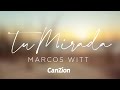 Marcos Witt | Tu Mirada  #VideoLyric #CanZion