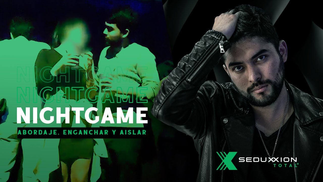 Nightgame: Abordaje, Enganchar y Aislar A La Chica