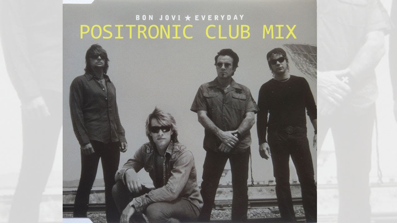 たけぼん 「EVERYDAY(Positronic Club Mix)」 Bon Jovi - Everyday (Positronic Club Mix) - YouTube