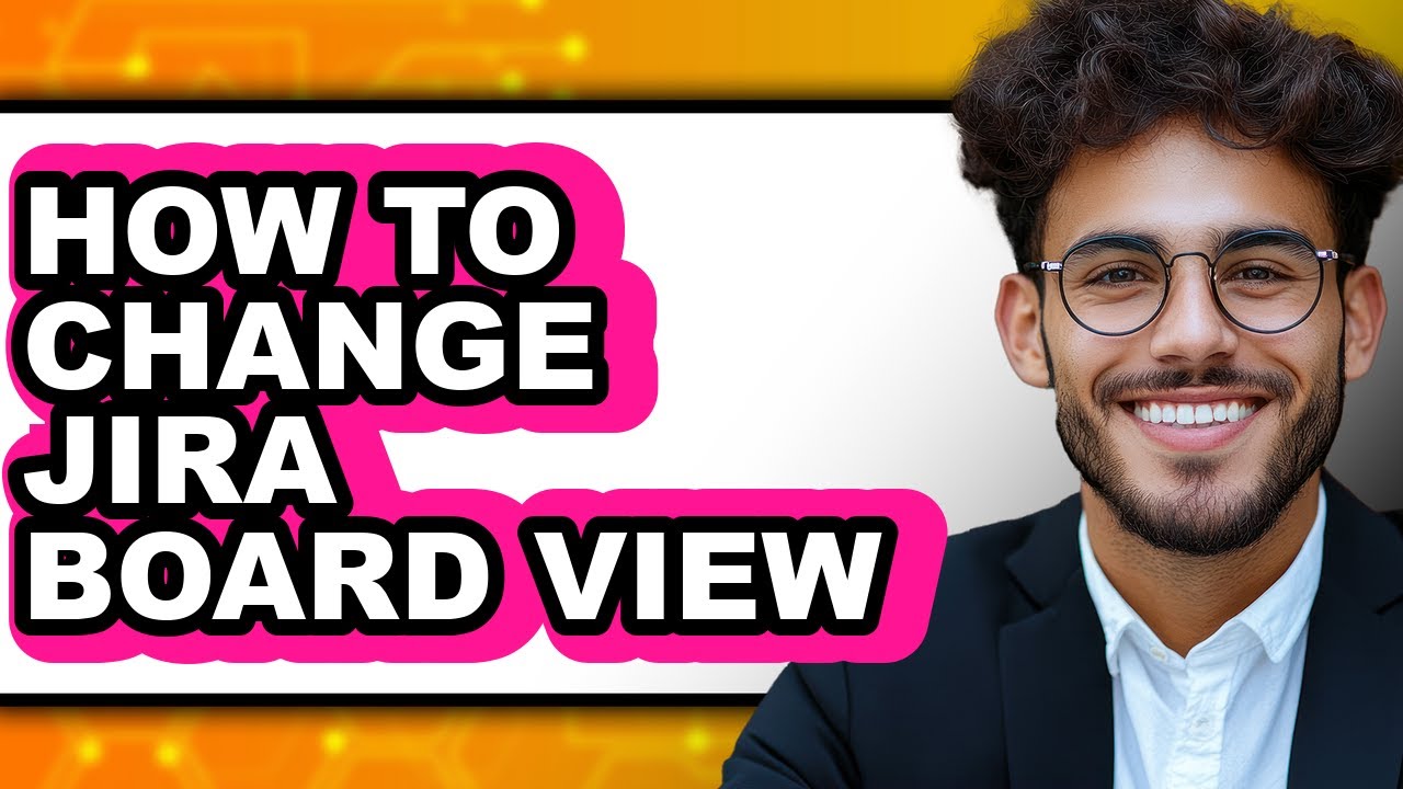 How to Change Jira Board View (updated)