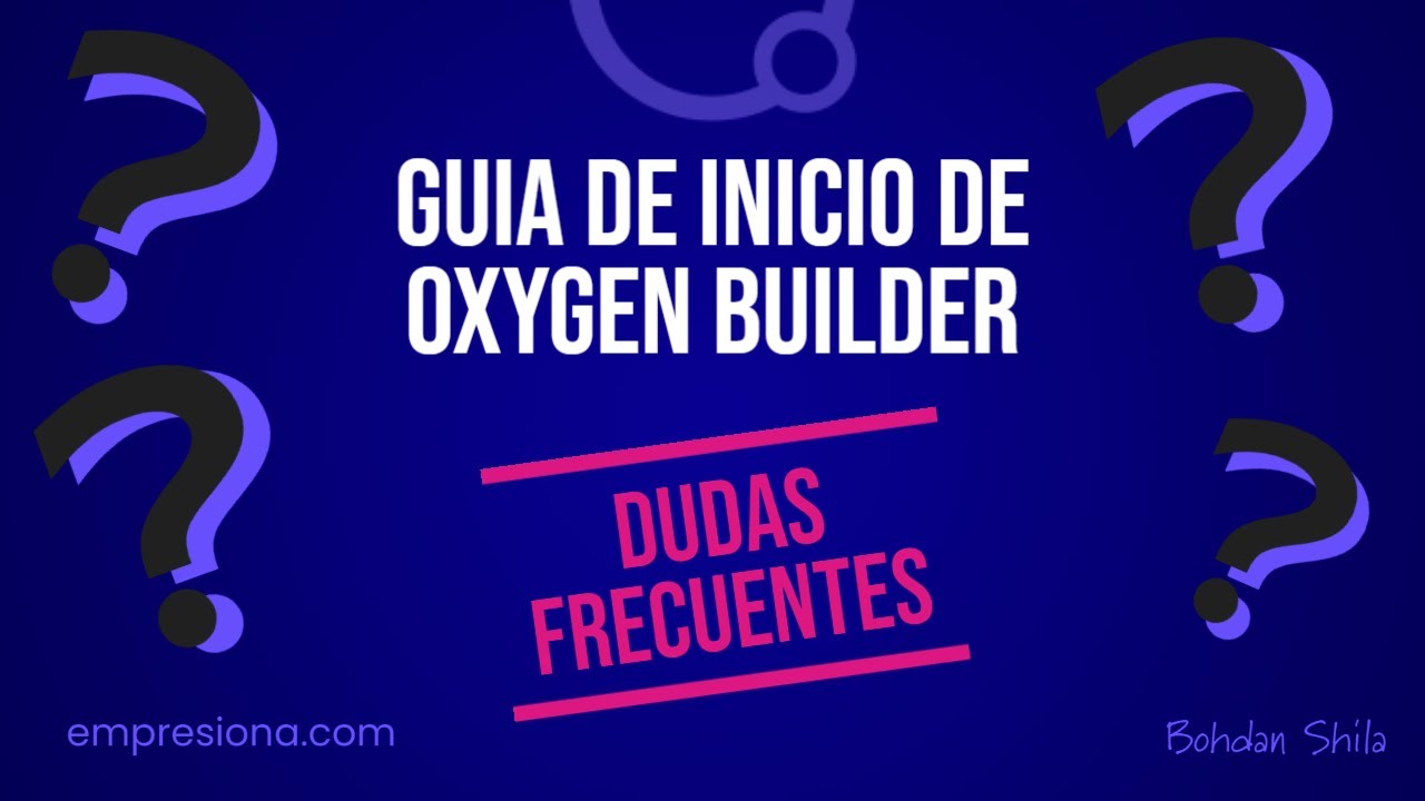 🎓 Guía de inicio de Oxygen Builder❓ Dudas frecuentes: WPO, FSE, workflow...