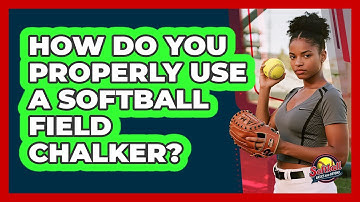 How Do You Properly Use A Softball Field Chalker? - Softball Basics and Beyond