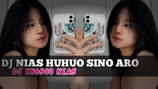 DJ NIAS NO UBE'E DA NDRA AKHIGU - HUHUO SINO ARO || DJ KN6500 NIAS FULL BASS BY FELIKS MUSIC