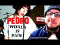 PEDRO ~ World Is Pain ~ REACTION &amp; REVIEW