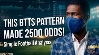 How I Used This BTTS Pattern to Get 2500 Odds 🔥 Simple Football Analysis & Winning Betting Strategy screenshot 3