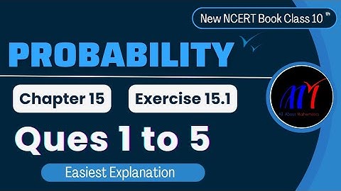 Chapter 15 Probability ( Ques 1 to 5 ) Exercise 15.1 Class 10 Maths | NCERT Maths