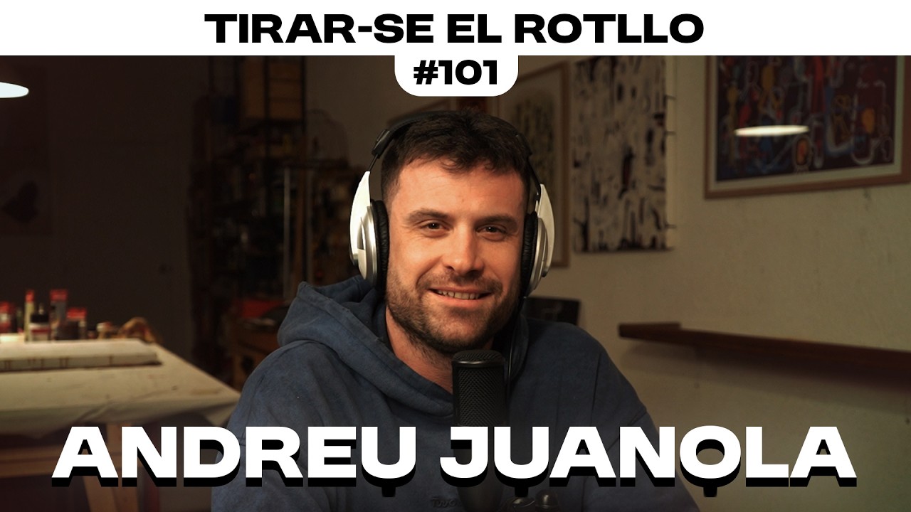 TIRAR-SE EL ROTLLO amb ANDREU JUANOLA - Déus i Simis 101
