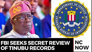 FBI Asks US Court for Secret Review of Classified Tinubu Records Update