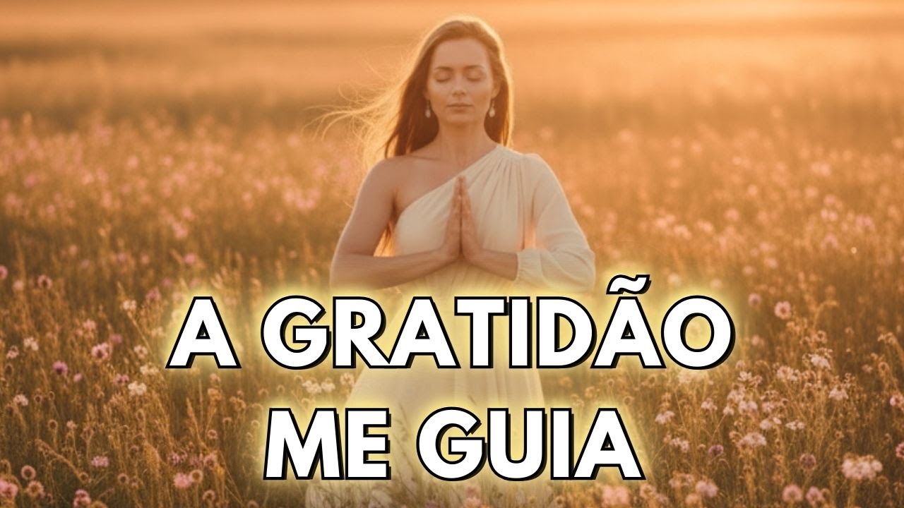 🎵 Ouça Todos os Dias ✨ A Gratidão Atrai Bênçãos e Prosperidade