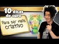 10 Dicas de Ouro para ser mais criativo