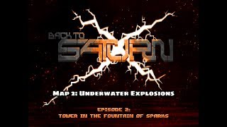 Back to Saturn X E2 - Map 2: Underwater Explosions