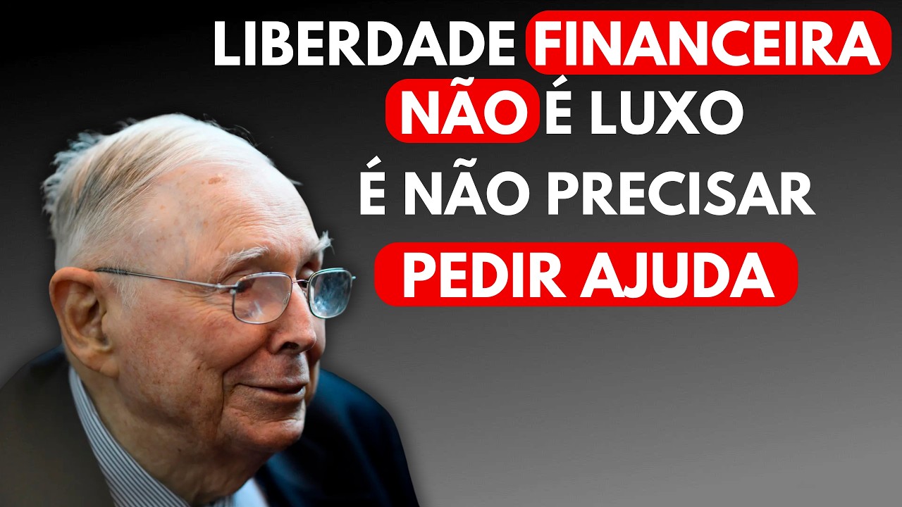 Após 50, Liberdade Financeira Não é Parar de Trabalhar – é Não Precisar Pedir Ajuda | Charlie Munger