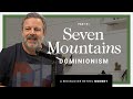 Seven Mountain Mandate and Dominionism Explained | Rediscover Bethel