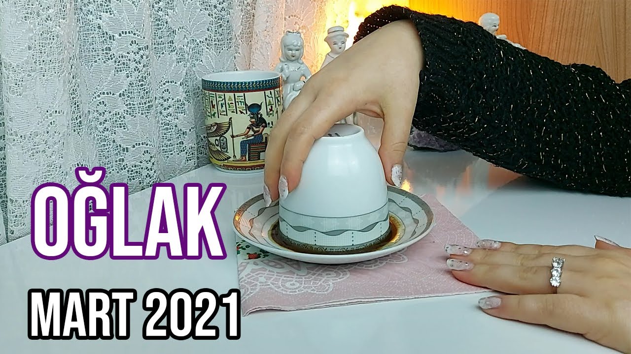 Oğlak Burcu Aylık Burç Yorumları Kahve Falı ♑ Mart 2021 ♑ YouTube