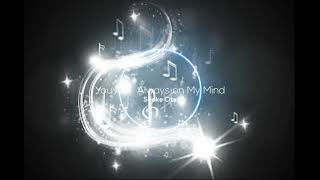 You are Always on My Mind-Snake City Electronica and dance Music free Download