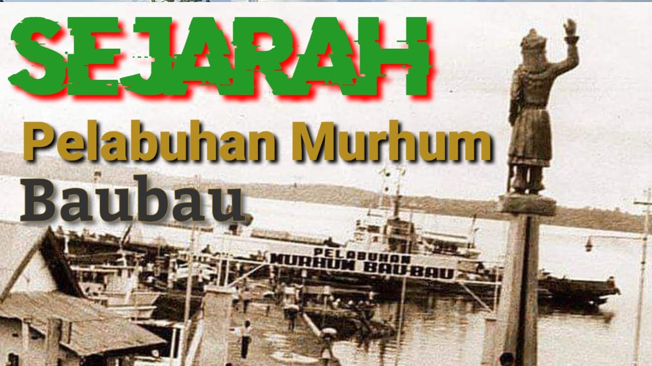 Sejarah Pelabuhan Murhum 