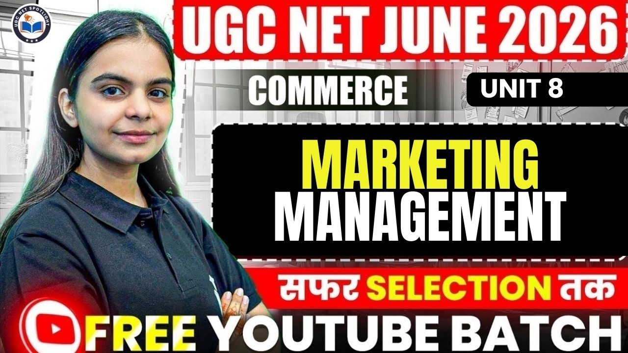 UGC NET June 2026 Commerce | UGC NET Paper 2 Commerce | Marketing Management | UGC NET Spotlight