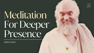 Ram Dass: 10-Minute Guided Meditation for Deep Love & Presence