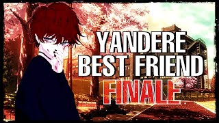 Yandere Best Friend FINALE [ASMR] [M4F]