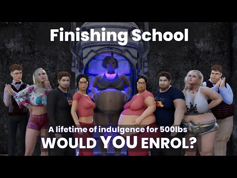 Finishing School (Trailer) - Would you gain 500lbs for a life of luxury?