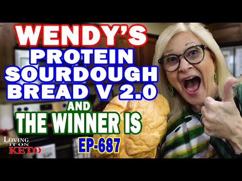 WENDY'S PROTEIN SOURDOUGH BREAD V 2.0 -- THE WINNER IS / WEIGHT LOSS ...