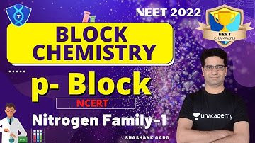 p -Block NCERT Nitrogen Family- 1 | Block Chemistry- 16 | NEET Champions | NEET 2022