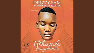 Drizzy Sam – Uthando Lungihlulile ft. OHP Sage & Puntsa  AMAPIANO