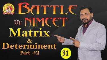 Battle of NIMCET #31 || Matrix And Determinant Part - #2 || Amit Katiyar