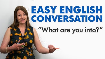 EASY ENGLISH CONVERSATION: Talk about interests and hobbies