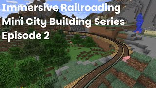 Immersive Railroading Mini City | Part 2