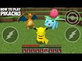 HOW TO PLAY PIKACHU in MINECRAFT REAL CHARIZARD vs BULBASAUR GAMEPLAY REALISTIC Movie traps