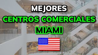 Los 3 Mejores CENTROS COMERCIALES en MIAMI 2026