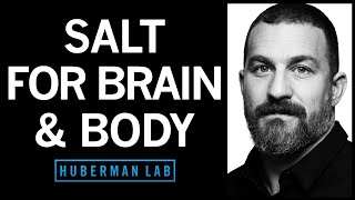Using Salt to Optimize Mental \& Physical Performance | Huberman Lab Podcast #63