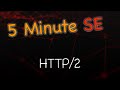 Learn in 5 Minutes: What&#39;s new in HTTP/2?