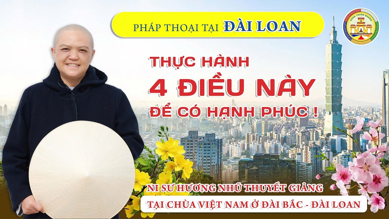 Những ngày cuối năm... Thực hành 4 Điều Để Đón Hạnh Phúc Trong Năm Mới! -Pháp Thoại tại Đài Loan
