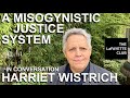 A Misogynistic Justice System: In Conversation with Harriet Wistrich