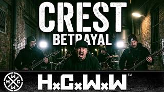 CREST - BETRAYAL - HC WORLDWIDE (OFFICIAL HD VERSION HCWW)