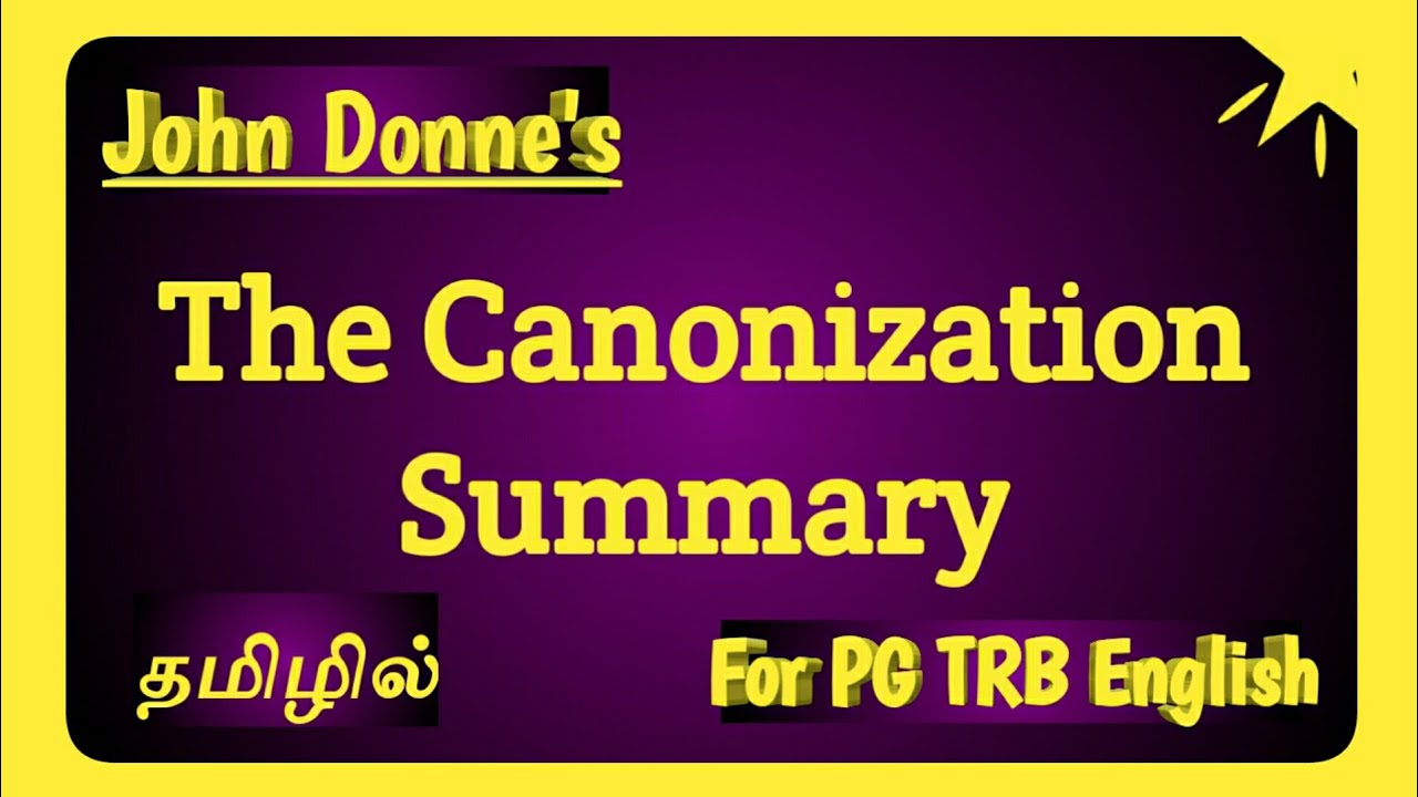 The Canonization By John Donne Summary In Tamil Pgtrb English
