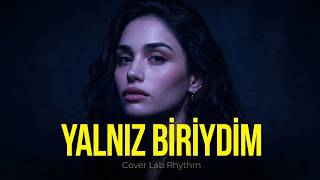 Ahiyan - Yalnız Biriydim (Live Session) / Cover Lab Rhythm