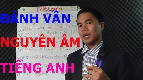 ĐÁNH VẦN NGUYÊN ÂM TRONG TIẾNG ANH (LUYỆN PHÁT ÂM)