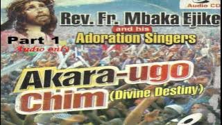 Download lagu Akara Ugo Chim (Divine Destiny) Part 1 - Father Mbaka