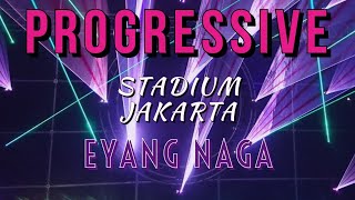 PROGRESSIVE MIX || STADIUM JAKARTA EYANG NAGA