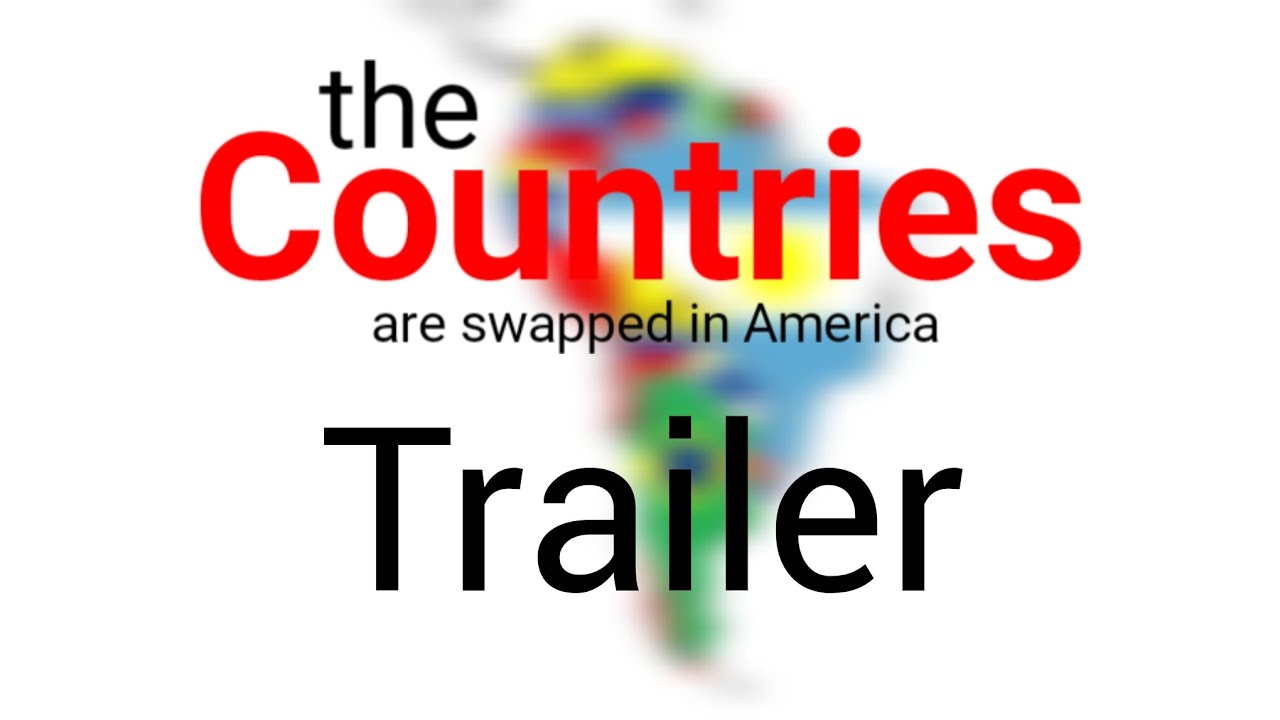 The countries are swapped in America - Trailer - YouTube