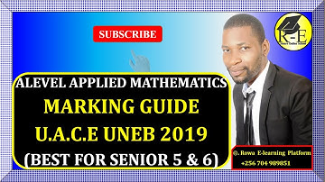 016 – ALEVEL APPLIED MATHEMATICS PAPER 2| MARKING GUIDE & REPORT FOR U.A.C.E UNEB 2019 | 425/2