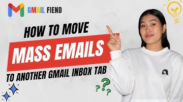 How to Move Mass Emails to Another Gmail Inbox Tab | Gmail Fiend 2022