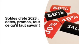 Soldes d'été 2023 : dates, promos, tout ce qu'il faut savoir !