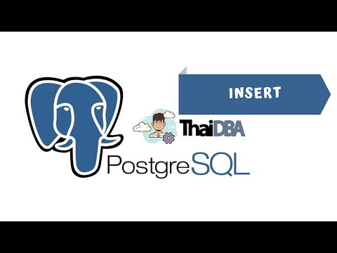 PostgreSQL- แบบฝึกหัด insert ข้อมูล EP9 | ThaiDBA