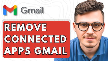 How To Remove Connected Apps From Gmail [2026 Guide]