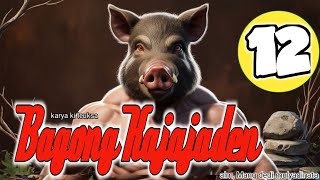 Bagong Kajajaden, alias Babi ngepet dongeng karya Ki Leuksa