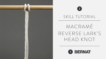 Macramé Tutorial - Reverse Larks Head Knot